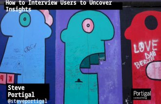 How to Interview Users to Uncover Insights