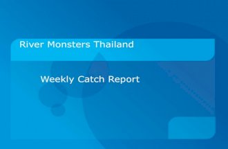 River Monsters Thailand - Weekly Catch Report