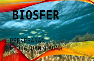 PPT Biosfer "persebaran flora dan fauna"