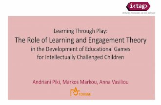 Learning Through Play: the Role of Learning and Engagement Theory in the Development of Educational Games for Intellectually Challenged Children (Andriani Piki, Markos Markou and Anna