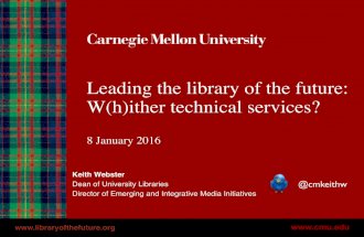 Leading the library of the future: w(h)ither technical services?