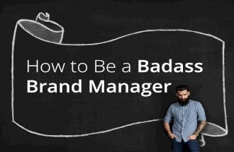 How to Be a Badass Brand Manager