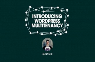 Introducing WordPress Multitenancy (Wordcamp Vegas/Orlando 2015/WPCampus)