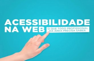 Acessibilidade na web: o que todo profissional da área deve saber