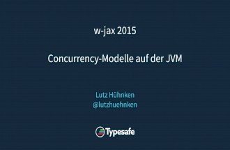 Concurrency-Modelle auf der JVM auf der w-jax 3.11.2015