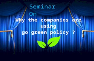 Why The Companies are using GO GREEN policy ?