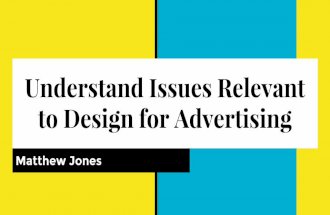 Understand Issues Relevant to Design for Advertising