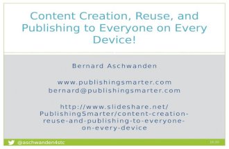 Content creation, reuse, and publishing to everyone on every device