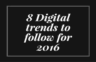 8 Digital trends to follow for 2016