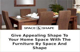 Give Appealing Shape To Your Home Space With The Furniture By Space And Shape