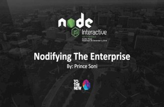 Nodifying the Enterprise - Prince Soni, TO THE NEW