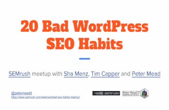 20 Bad WordPress SEO Habits for SEMrush by Peter Mead