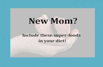 Super Foods for New Moms