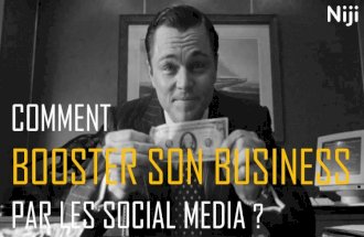 Comment booster son business par les Social Media ?