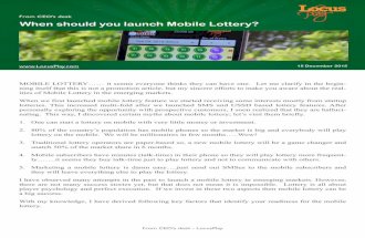 When should you launch mobile lottery?
