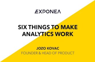 Six Things To Make Analytics Work - Exponea