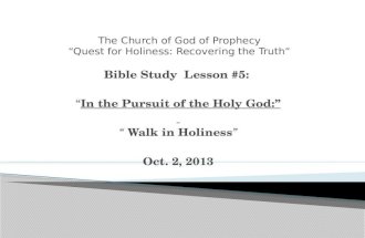 The Quest for Holiness In the Pursuit of the Holy God: Walk in Holiness