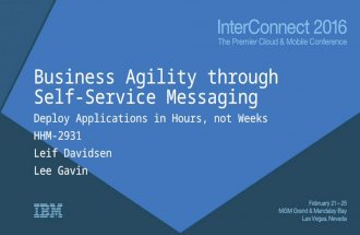 Business Agility through Self-Service Messaging - InterConnect 2016
