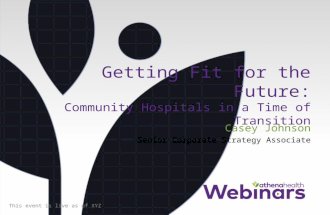 Getting Fit for the Future: Community Hospitals in a Time of Transition