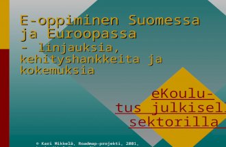 E-oppiminen Suomessa ja Euroopassa  - linjauksia, kehityshankkeita ja kokemuksia; HAUS 14.6.2001