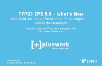 TYPO3 CMS 8.0 - Die Neuerungen - pluswerk
