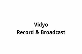 Vidyo: How to Record and Broadcast your meeting