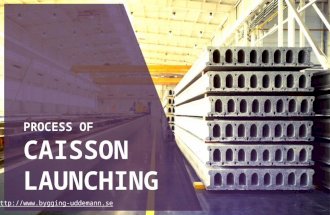The procedure of caisson launching