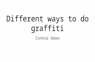Different ways to do graffiti