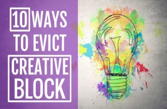 10 Ways to Evict Creative Block from Your Head