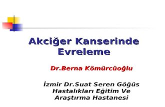 TNM staging in lung cancer dr.berna kömürcüoğlu