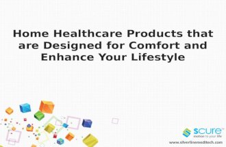 Home healthcare products that are designed for comfort and enhance your lifestyle