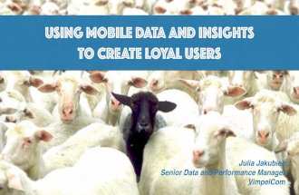 Using mobile data and insights to create loyal users (1)