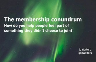 The membership conundrum