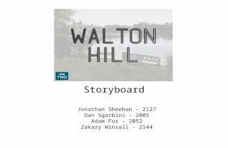 Storyboard - Walton Hill