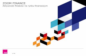 ZOOM FINANCE - aktywność Polaków na rynku finansowym - oferta raportu TNS Polska