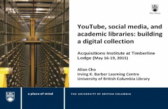 YouTube, social media, and academic libraries: building a digital collection