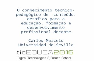O conhecimento tecnico-pedagógico de  conteúdo: desafios para a educação, formação e desenvolvimento profissional docente