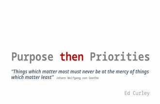 Purpose then priorities