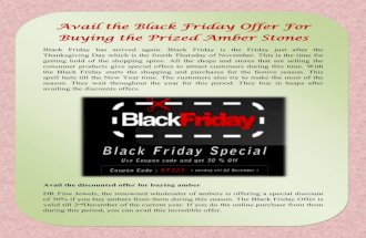 Avail the black friday offer for buying the prized amber stones