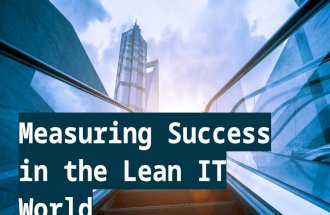 Measuring Success in the Lean IT World