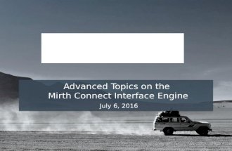 Advanced Topics on the Mirth Connect Interface Engine