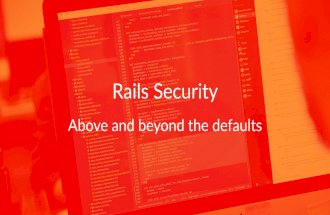 Rails security: above and beyond the defaults