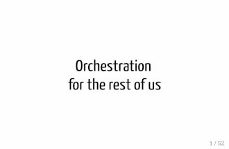 Orchestration for the rest of us