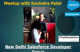 Meetup with kavindra : New Delhi Salesforce Developer Group