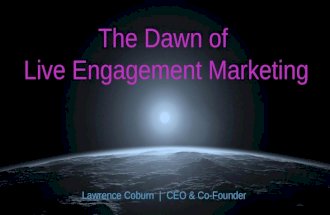 The Dawn of Live Engagement Marketing