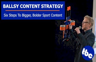 Six Steps To A Bigger Bolder Ballsy Content Strategy: Sport Edition
