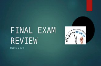 Final exam review units 7 and 8