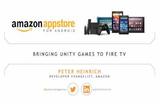 Bringing Unity Games to Fire TV - Peter Heinrich