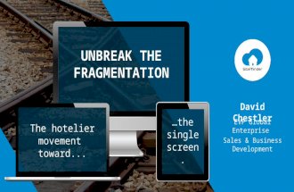 Unbreak the Fragmentation: The hotelier movement toward the single screen