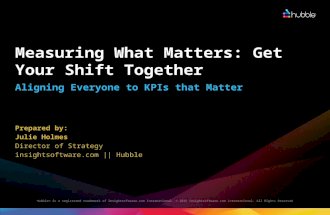 Get Your Shift Together: Aligning Everyone to KPIs that Matter
